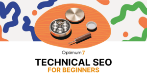 Orange oval with exposed watch gears and a small screwdriver, overlaid by the Optimum7 logo and a 'Technical SEO for Beginners' heading, illustrating time/precision in SEO.