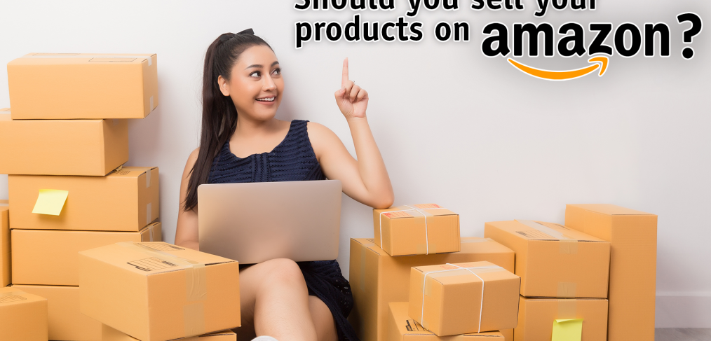 should you sell your products on Amazon