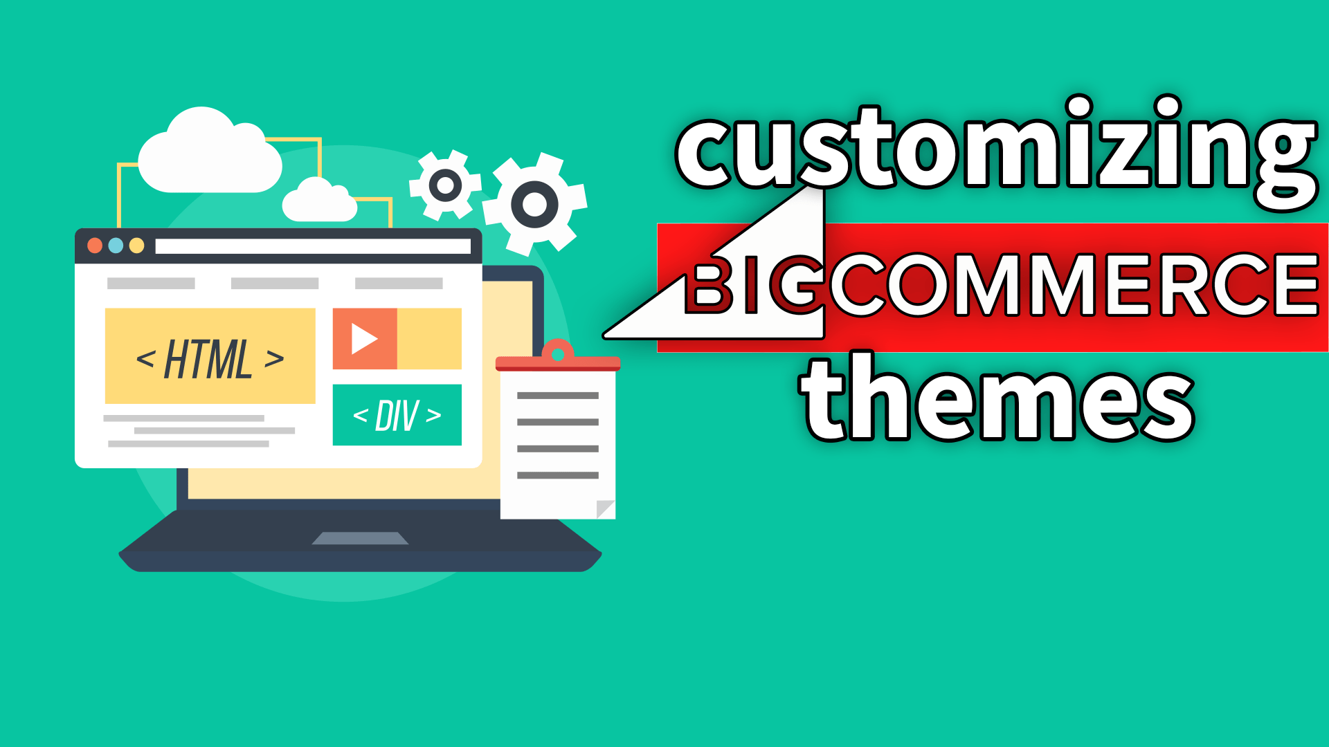Bigcommerce Custom Design – How to Customize Bigcommerce Themes and Templates
