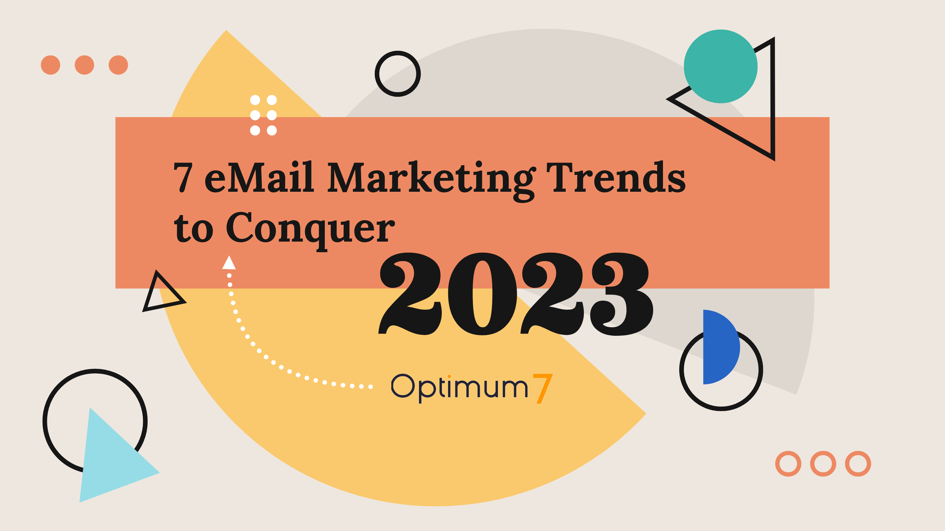 Email Marketing Trends You Need to Know in 2023!