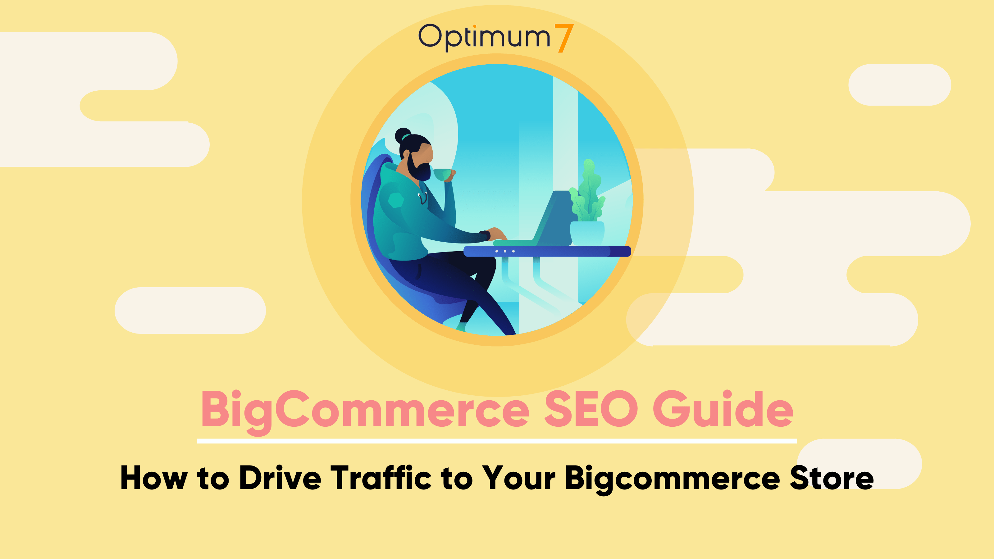 BigCommerce SEO Guide: How to Drive Traffic to Your BigCommerce Store