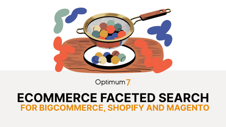 Optimum7 eCommerce faceted search thumbnail illustration for BigCommerce, Shopify, and Magento, featuring a strainer sorting products.