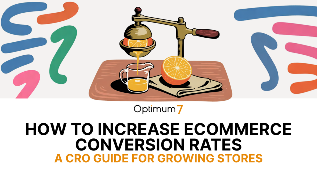cro | Digital Marketing and eCommerce Development Company Cartoon orange juicer squeezing juice into a glass on a wooden board with a colorful abstract background; Optimum7 logo appears below.