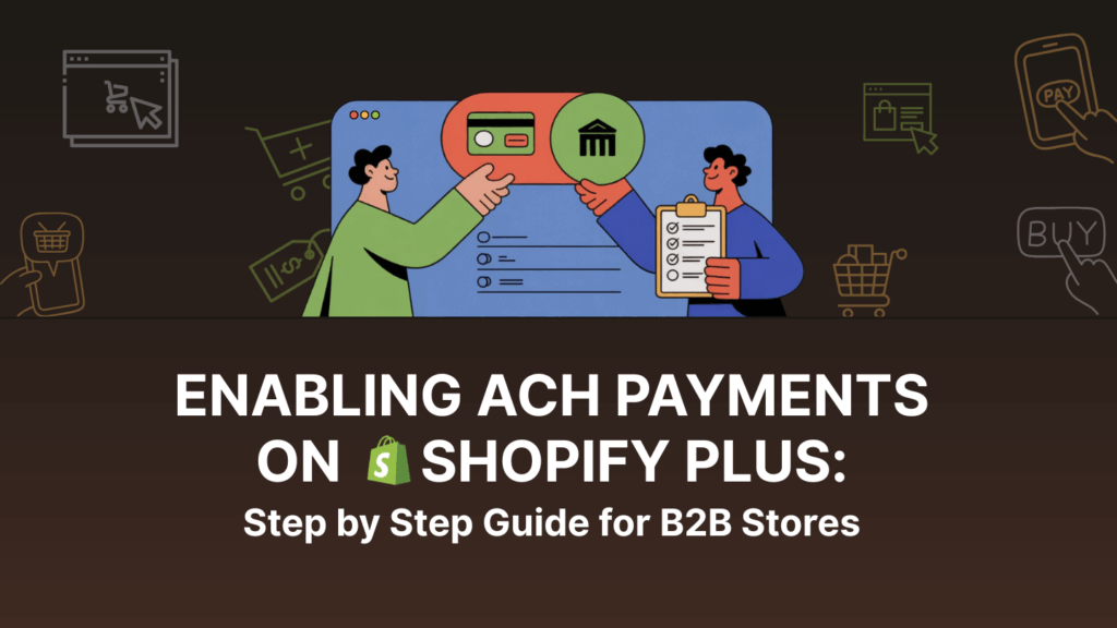Optimum7 | Digital Marketing and eCommerce Development Company Illustration of two people connecting a bank account and credit card on a Shopify Plus checkout screen for an ACH payments guide.