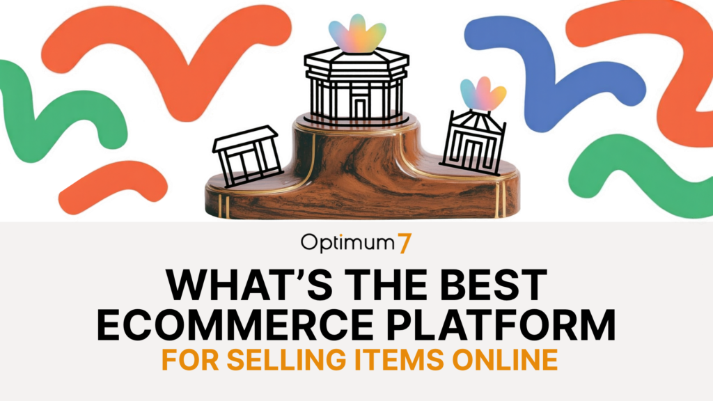 best-ecommerce-platform | Digital Marketing and eCommerce Development Company Hero banner for an article about the best ecommerce platform; black outline buildings on a wooden pedestal with rainbow hearts on top, colorful abstract shapes in the background.