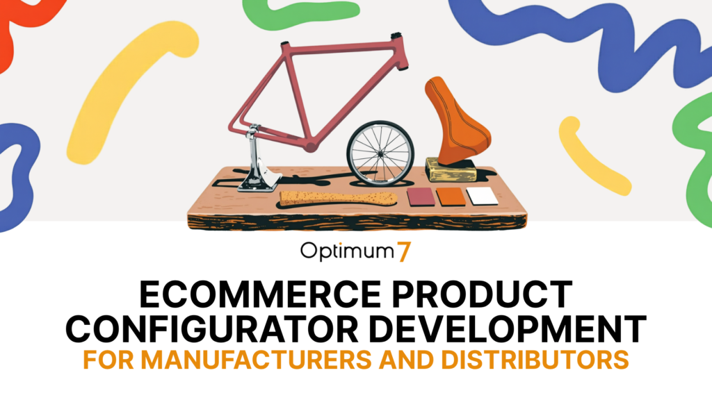 ecommerce-product-config | Digital Marketing and eCommerce Development Company Colorful illustration of a red bicycle frame on a wooden workbench with tools, beneath the Optimum7 logo and bold page title about ecommerce product configurator development.